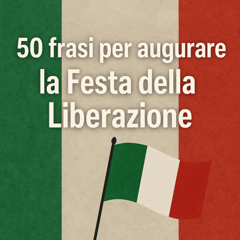 50 Frasi per il 25 Aprile Celebra la Festa della Liberazione con le Parole Giuste