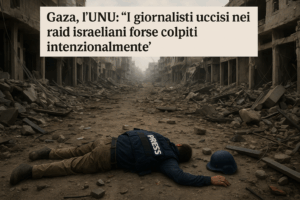 Gaza, l’ONU “I giornalisti uccisi nei raid israeliani forse colpiti intenzionalmente”