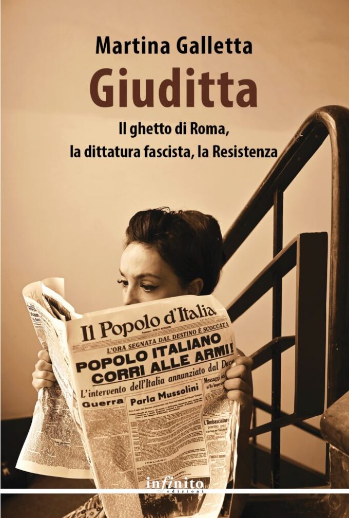 Giuditta. Il ghetto di Roma, la dittatura fascista, la Resistenza