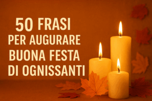 Ognissanti 50 Frasi per Celebrare con Spiritualità e Amore