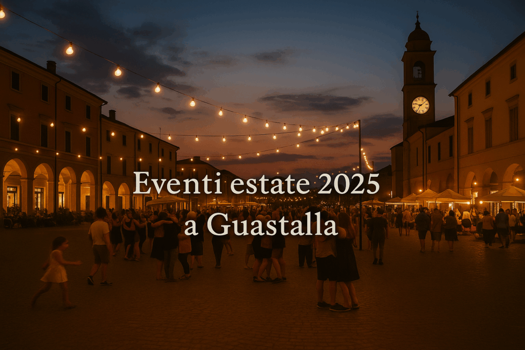 Eventi estate 2025 a Guastalla concerti, cinema, sagre e spettacoli da giugno a settembre