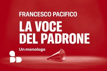 La voce del padrone il nuovo libro di Francesco Pacifico esce il 29 agosto
